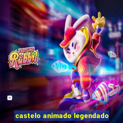 castelo animado legendado